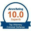Avvo Rating |10 | Superb | Top Attorney | Criminal Defense